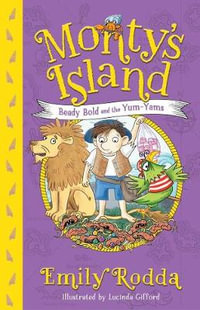 Beady Bold and the Yum-Yams : Monty's Island 2 - Emily Rodda