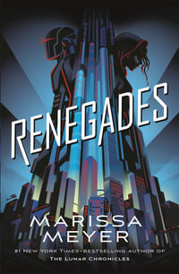 Renegades : Renegades Book 1 - Marissa Meyer