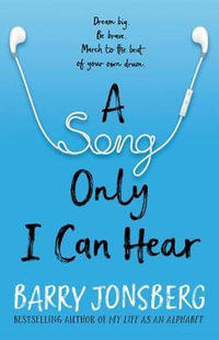 A Song Only I Can Hear - Barry Jonsberg