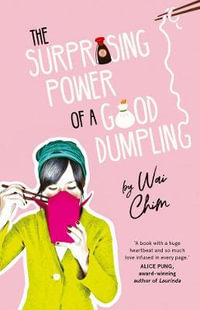 The Surprising Power of a Good Dumpling - Wai Chim