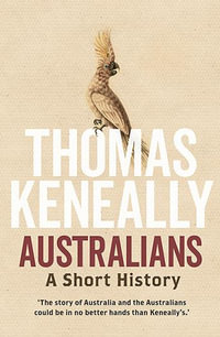 Australians : A short history - Thomas Keneally