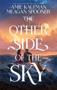 The Other Side of the Sky : The Other Side of the Sky: Book 1 - Amie Kaufman