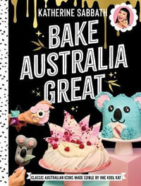 Bake Australia Great - Katherine Sabbath