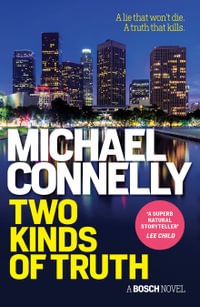 Two Kinds of Truth : Harry Bosch : Book 20 - Michael Connelly