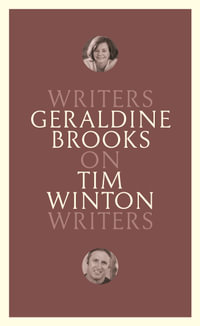 On Tim Winton : Writers on Writers - Geraldine Brooks