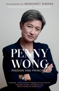 Penny Wong: Passion and Principle : Updated Edition - Margaret Simons