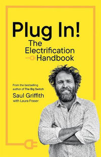 Plug In! : The Electrification Handbook - Saul Griffith