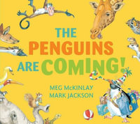 The Penguins Are Coming! - Meg McKinlay