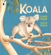 Koala : Nature Storybooks - Claire Saxby