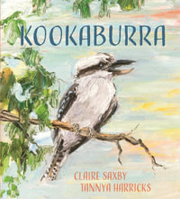 Kookaburra : Nature Storybooks - Claire Saxby