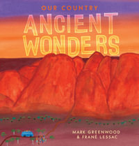 Our Country : Ancient Wonders - Mark Greenwood