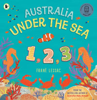 Australia Under the Sea 1 2 3 - Frané Lessac