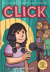 Click : A Click Graphic Novel - Kayla Miller