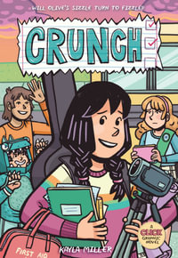 Crunch : A Click Graphic Novel - Kayla Miller