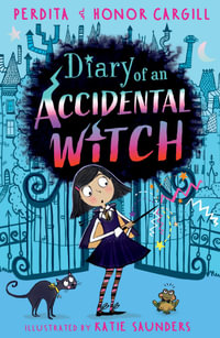 Diary of an Accidental Witch : Diary of an Accidental Witch - Perdita Cargill