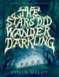 The Stars Did Wander Darkling - Colin Meloy