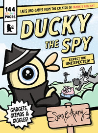 Ducky the Spy : Expect the Unexpected - Sean E Avery