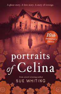 Portraits of Celina - Sue Whiting