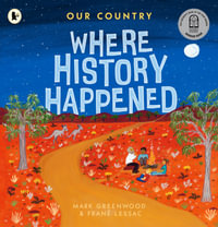 Our Country : Where History Happened - Mark Greenwood