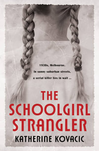 The Schoolgirl Strangler - Katherine Kovacic