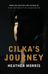 Cilka's Journey : The bestselling sequel to The Tattooist of Auschwitz - Heather Morris