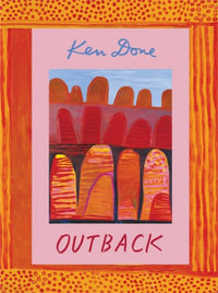 Outback : Ken Done's Painting Australia - Ken Done