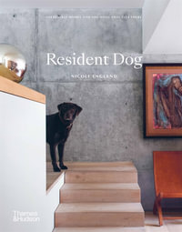 Resident Dog : Incredible Homes and the Dogs That Live There - Nicole England