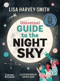 The Universal Guide to the Night Sky : (US Edition) - Lisa Harvey Smith