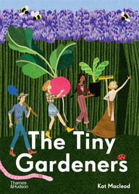 The Tiny Gardeners : Tiny Professions - Kat Macleod