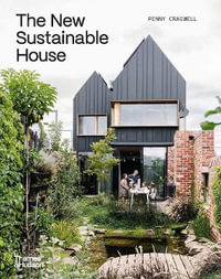 The New Sustainable House : Planet-Friendly Home Design - Penny Craswell