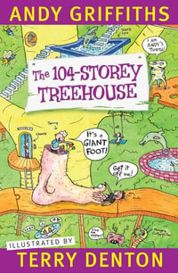 The 104-Storey Treehouse : The Treehouse Series : Book 8 - Andy Griffiths