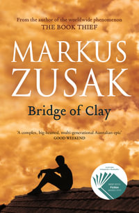 Bridge of Clay - Markus Zusak