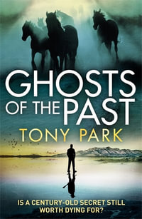 Ghosts of the Past - Tony Park