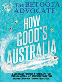 How Good's Australia - The Betoota Advocate