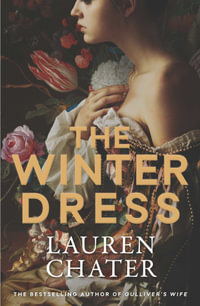 The Winter Dress : The bestselling author of Gulliver's Wife - Lauren Chater