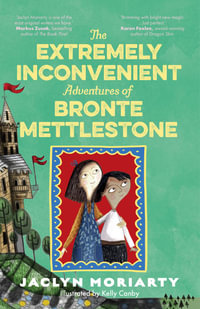 The Extremely Inconvenient Adventures of Bronte Mettlestone - Kelly Canby