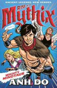 Mighty Minotaur : Rise of the Mythix: Book 2 - Chris Wahl