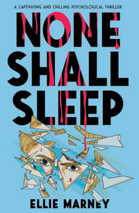 None Shall Sleep : None Shall Sleep Sequence - Ellie Marney