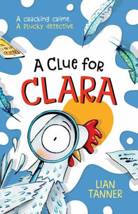 A Clue for Clara - Lian Tanner