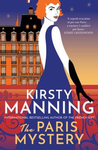 The Paris Mystery : The Charlotte 'Charlie' James series - Kirsty Manning