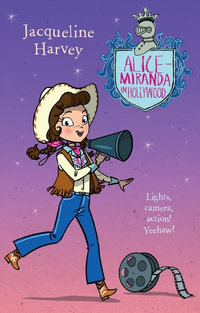 Alice-Miranda in Hollywood : Alice-Miranda : Book 16 - Jacqueline Harvey