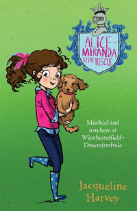 Alice-Miranda to the Rescue : Alice-Miranda : Book 13 - Jacqueline Harvey