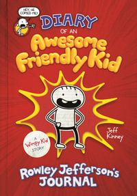 Diary of an Awesome Friendly Kid : Rowley Jefferson's Journal - Jeff Kinney