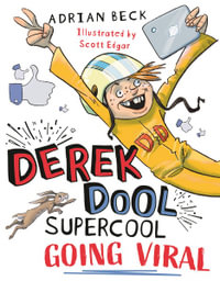 Derek Dool Supercool 2 : Going Viral - Adrian Beck