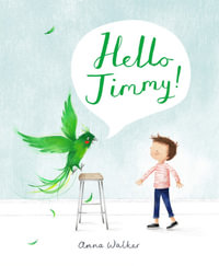 Hello Jimmy! - Anna Walker