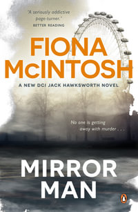 Mirror Man : New DCI Jack Hawksworth Novel - Fiona McIntosh