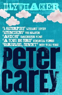 Illywhacker - Peter Carey