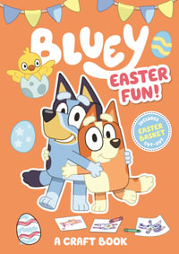 Bluey: Easter Fun! : A Craft Book - Bluey