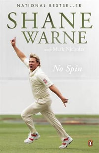 No Spin : The autobiography of Shane Warne - Shane Warne