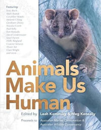 Animals Make Us Human - Leah Kaminsky